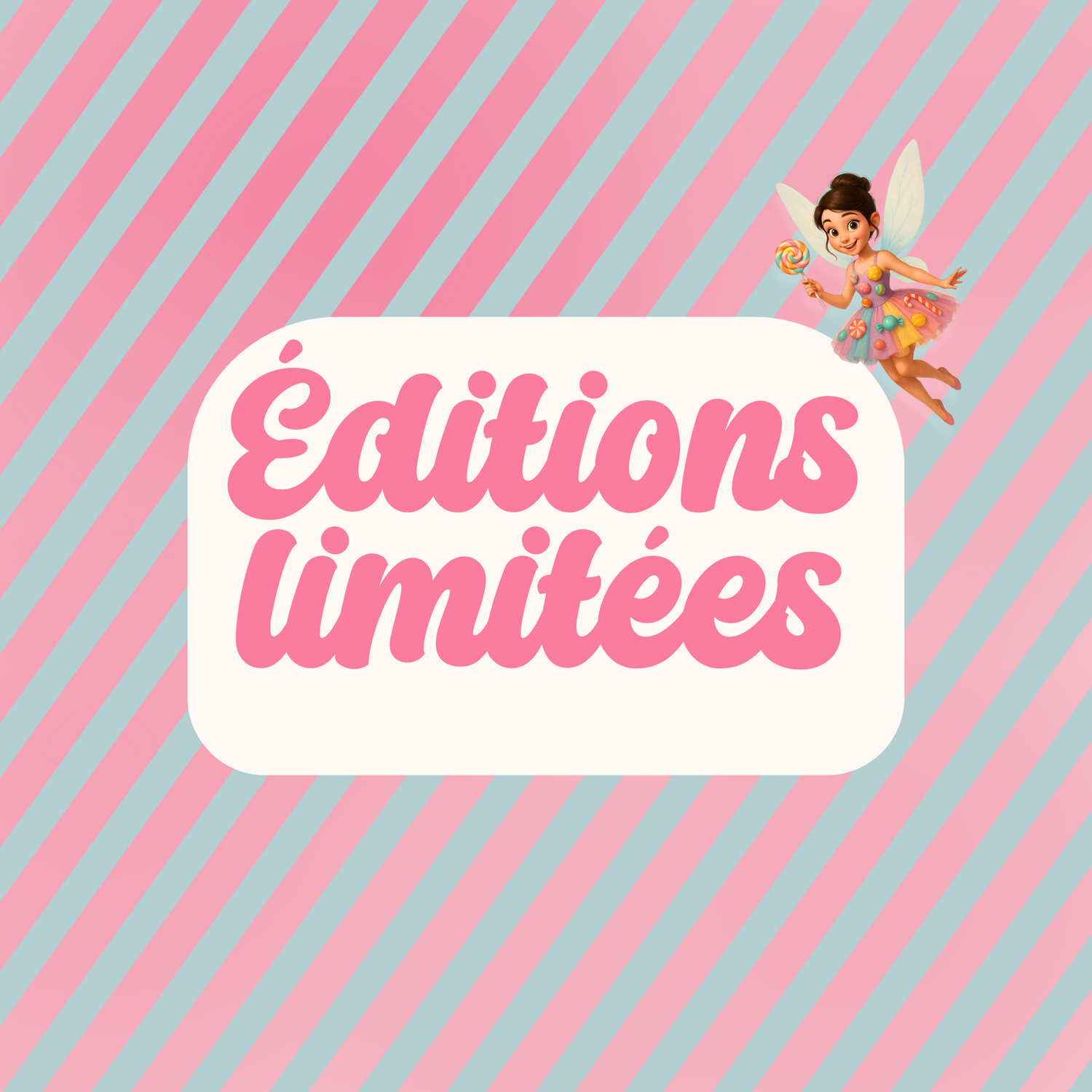 Éditions limitées